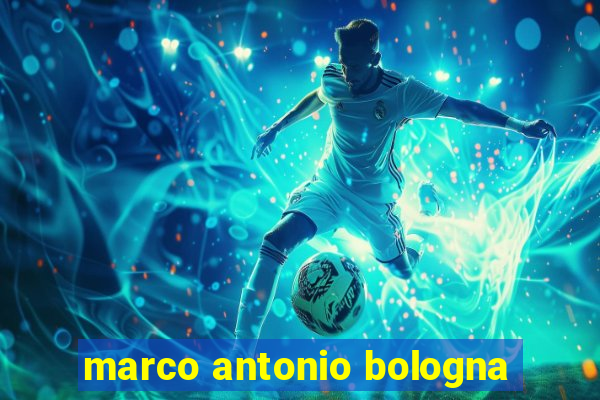 marco antonio bologna